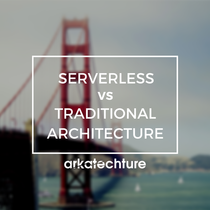Serverless vs Traditional Architecture