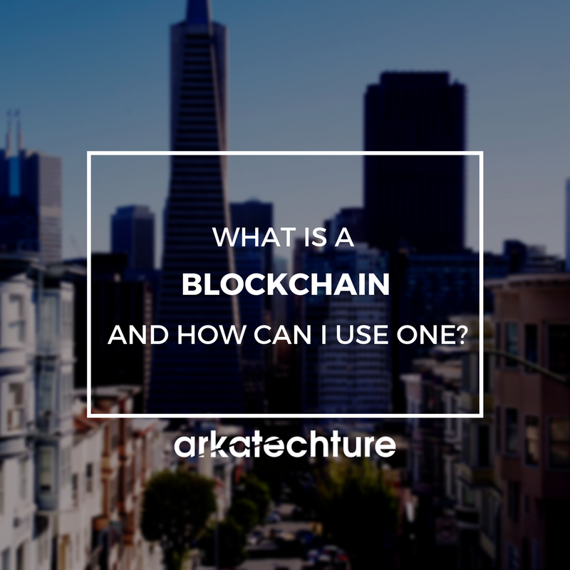 What Is A Blockchain and How Do I Use One?