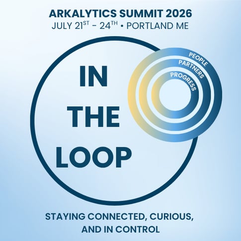 Arkalytics Summit 2025 Graphic - In The Loop
