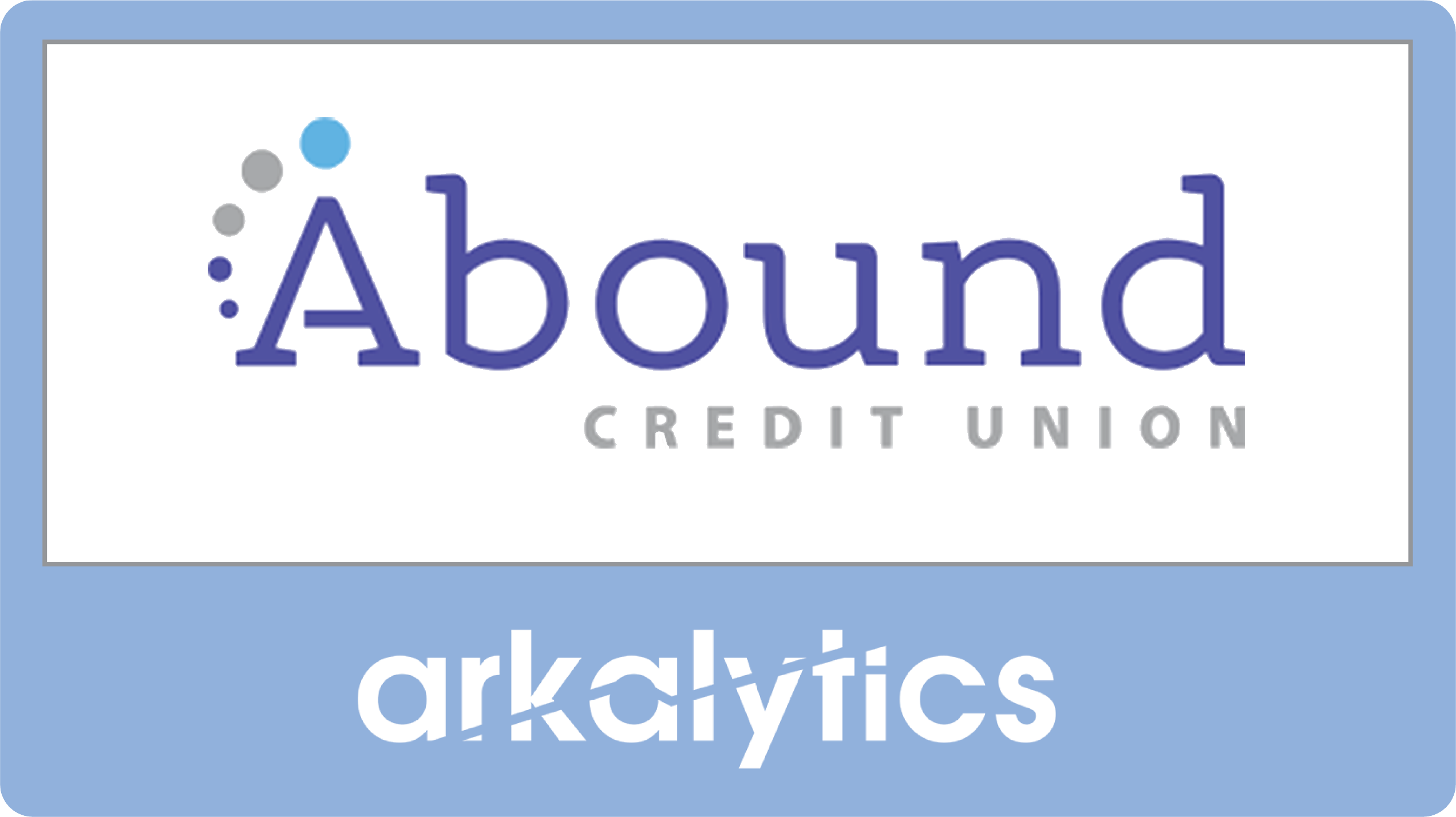 Abound Credit Union is Building & Implementing Data Strategy With Arkatechture