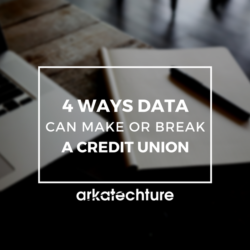 4 Ways Data Can Make or Break a Credit Union