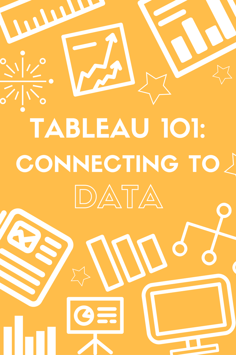 Tableau 101: Connecting To Data