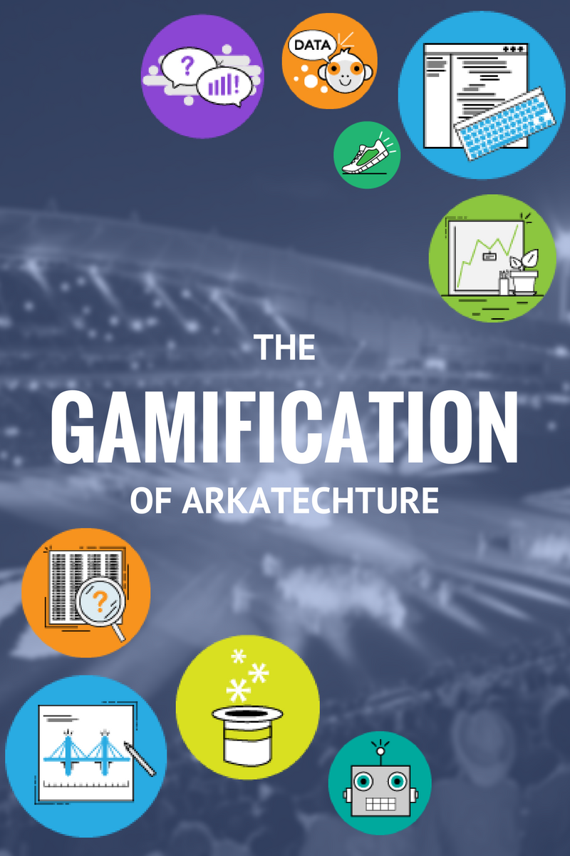 The Gamification of Arkatechture