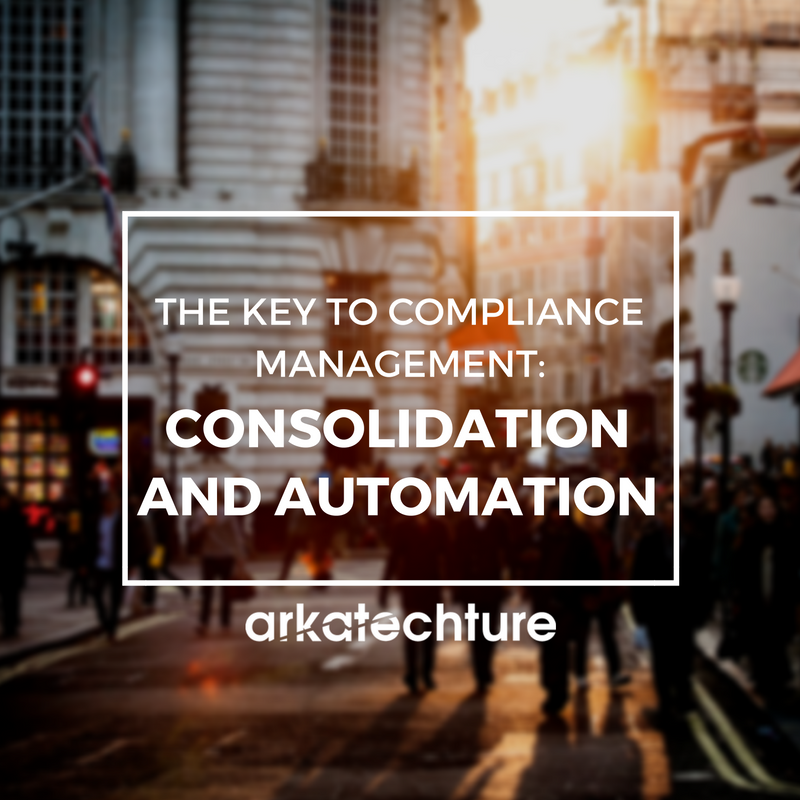 The Key To Compliance Management: Consolidation and Automation