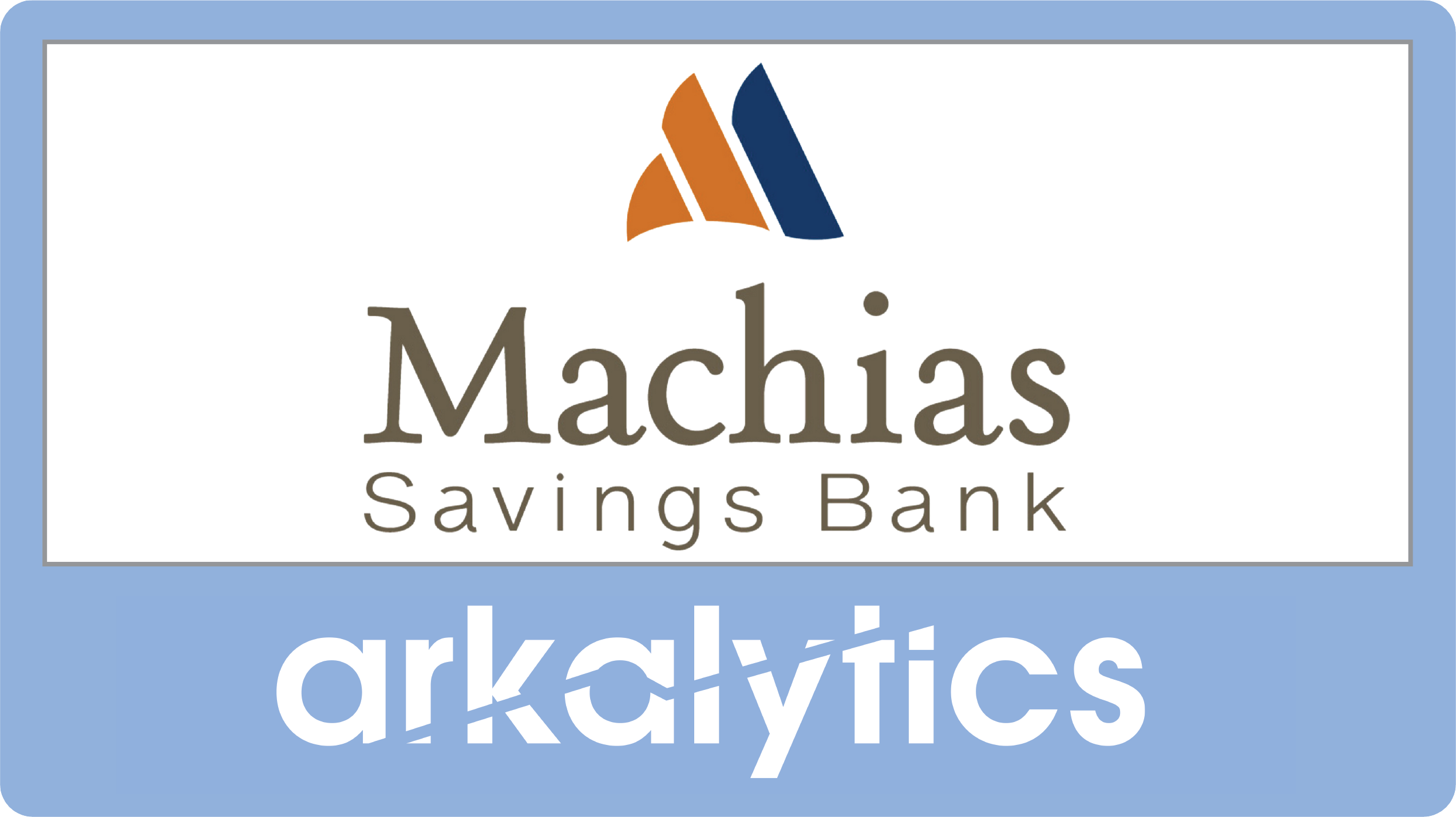 Machias Savings Bank Partners With Arkatechture for Data Analytics