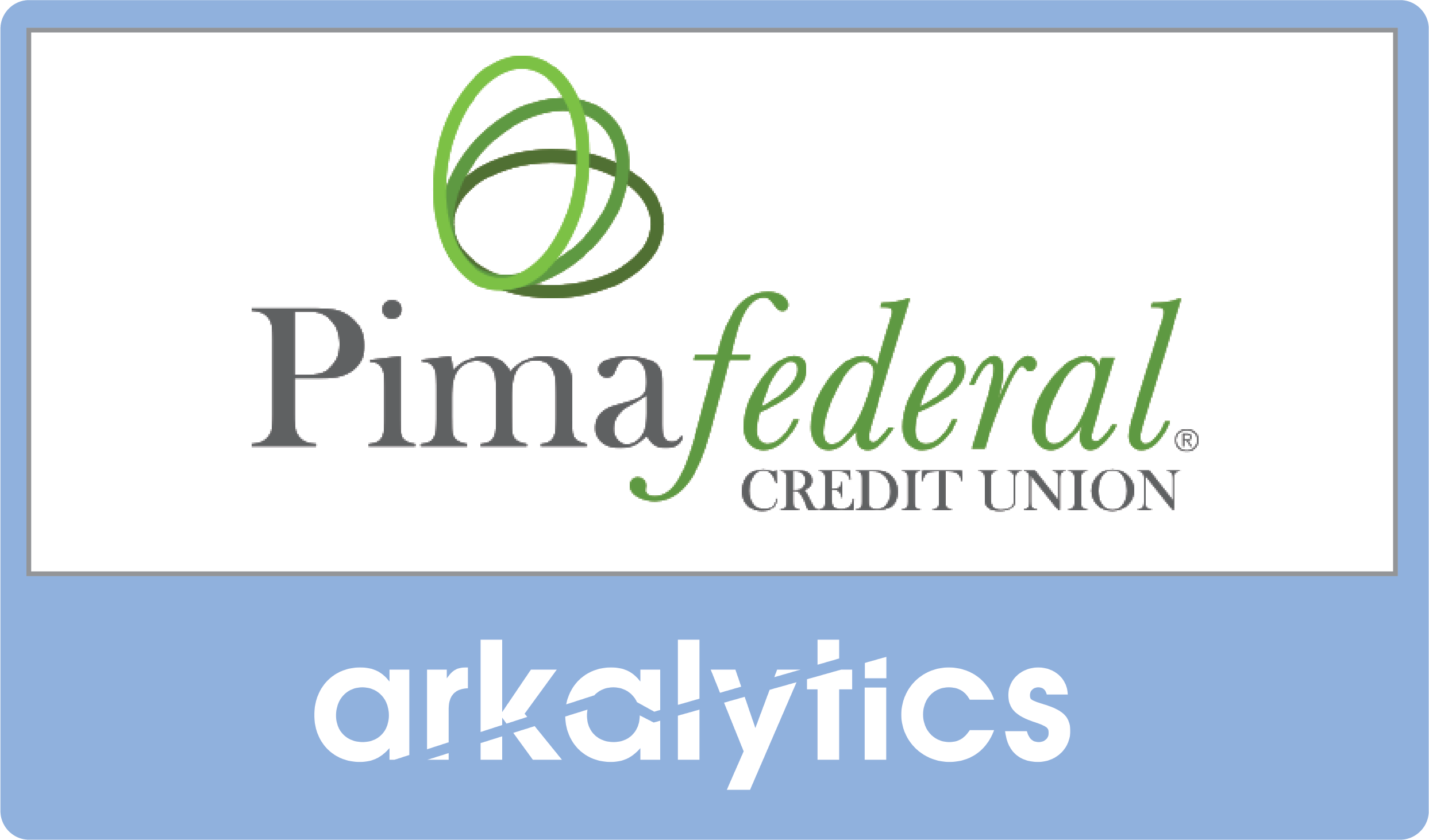 Pima Federal Credit Union Selects Arkalytics for Data Warehouse