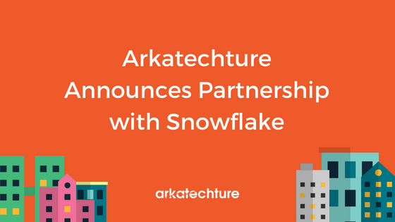 Arkatechture Announces Partnership with Snowflake