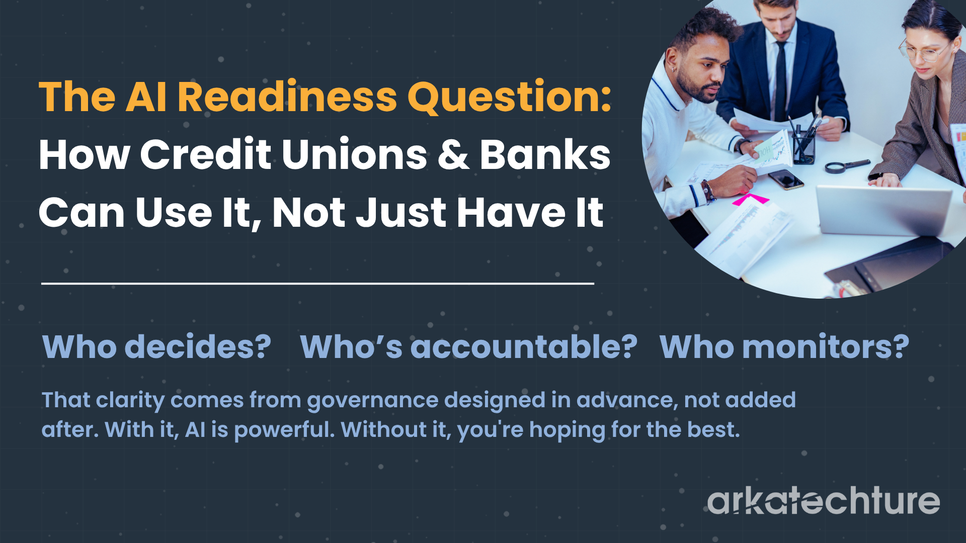 The AI Readiness Question: How Credit Unions and Banks Can Use It, Not Just Have It